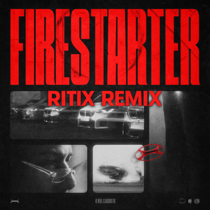 Firestarter [RITIX Remix]
