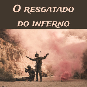 O Resgatado do Inferno