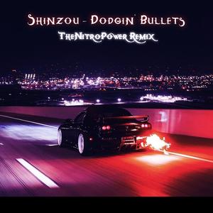 Dodgin' Bullets (TheNitroPower Remix)
