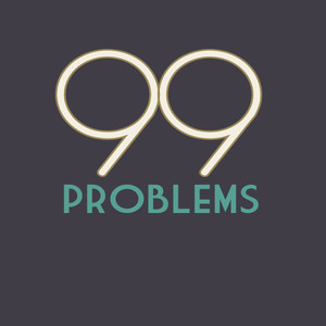 99 Problems