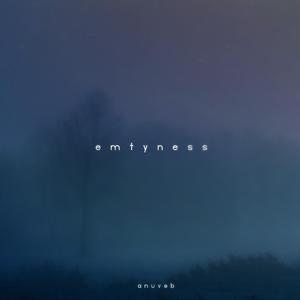 emptyness (spedup)