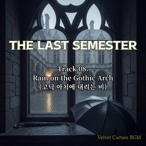 Rain on the Gothic Arch (고딕 아치에 내리는 비)