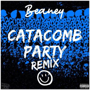Catacomb Party (Beaney Remix)