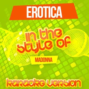 Erotica (In the Style of Madonna) [Karaoke Version]