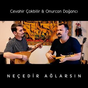 Neçedir Ağlarsın (Canlı) (feat. Onurcan Doğancı)