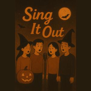 Sing It Out (Halloween Special Version- Chinese Ver.)