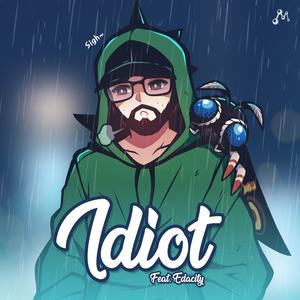 Idiot
