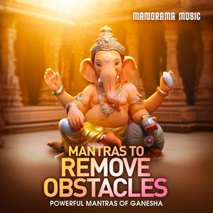 Mantras to Remove Obstacles (Powerful Mantras of Ganesha)