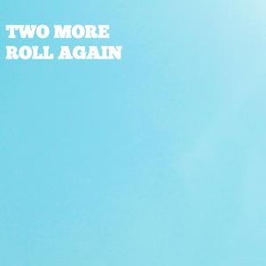 Roll Again