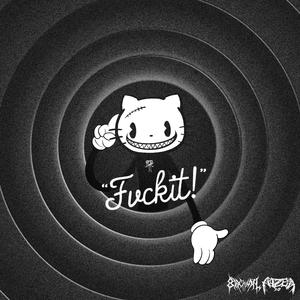 FVCKIT! (feat. aizea xo & Realdeadboys)