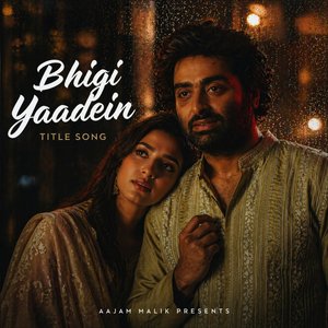 Bhigi Yaadein