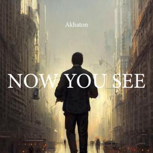 Now You See