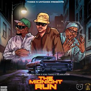 THE MIDNIGHT RUN (feat. Thoed Relli, Blakkat 206 & Blakkat Melrose)