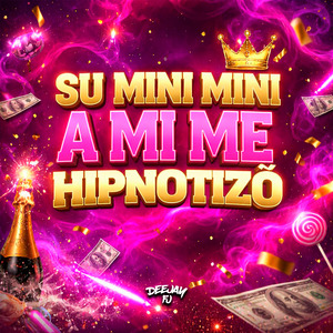 Su Minimini a Mi Me Hipnotizo