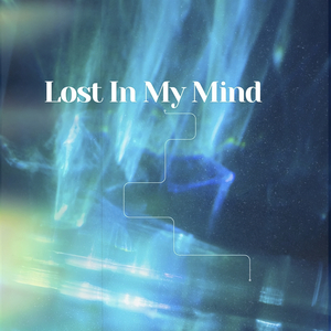 Lost in My Mind