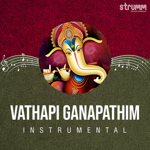 Vathapi Ganapathim (Instrumental)