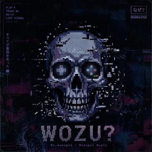WOZU?
