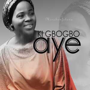 Ki gbogbo aye