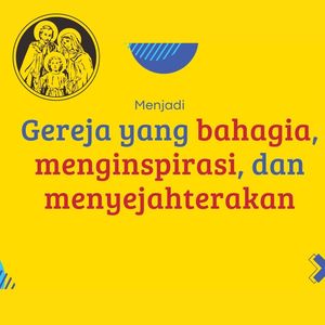 Menjadi Gereja yang Bahagia, Menginspirasi, dan Menyehaterakan