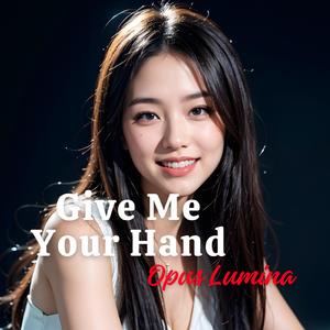Give Me Your Hand