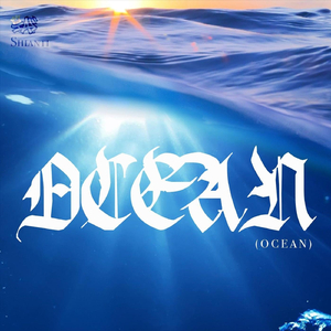Ocean (feat. Shianti)