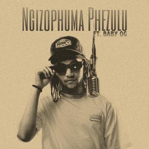 Ngizophuma Phezulu (feat. Baby OG & Soul Tracks)