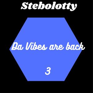 Da Vibes Are Back 3
