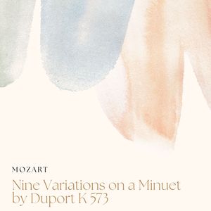 Mozart:Nine Variations on a Minuet by Duport K. 573
