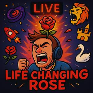 Life Changing Rose