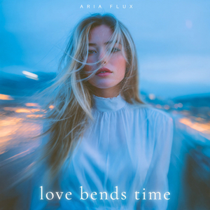 Love Bends Time