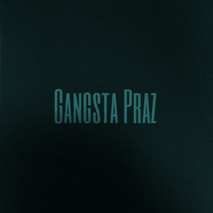 Gansta Praz