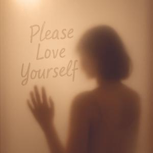 Please Love Yourself