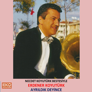 Ayrıldık Deyince (Necdet Koyutürk Bestesiyle)