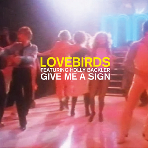 Give Me a Sign (Lovebirds Reserva Limitada Mix)