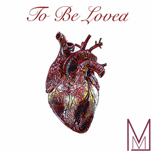 To Be Loved