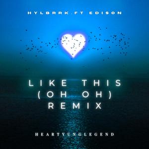 Like This (Oh Oh) (feat. Edison) (Remix)