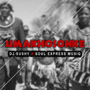 Umakhosonke (Oiriginal Mix)