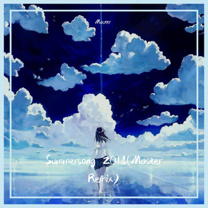 Elektronomia-Summersong 2018(bootleg)（Master remix）