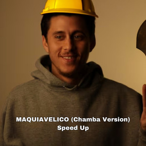Maquiavélico (Chamba Versión [Speed Up])