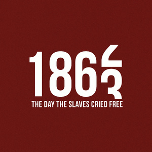The Day the Slaves Cried Free/1863