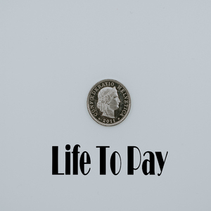 Life To Pay
