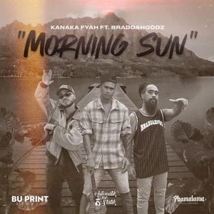 Morning Sun (feat. Braddahoodz)