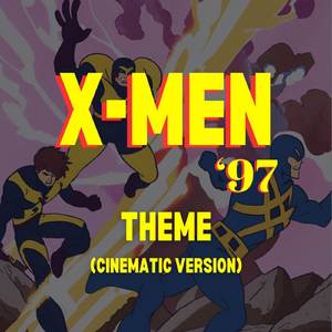 X-Men '97 Theme (Cinematic Version)
