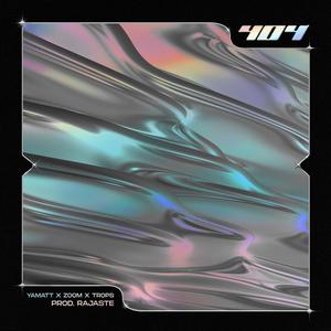 404 (feat. Zoom & Trops)