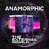 Anamorphic - The External World (Extended Mix)