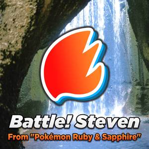 Battle! Steven (From "Pokémon Ruby & Sapphire") (Arrangement)