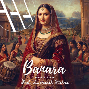 Banara (feat. Swaransh mishra)