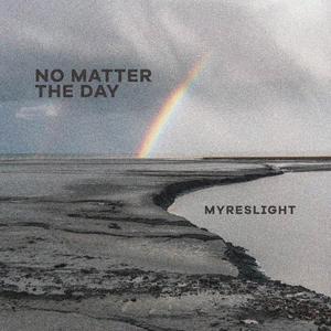 No Matter the Day