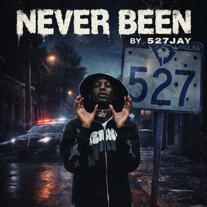 Never been