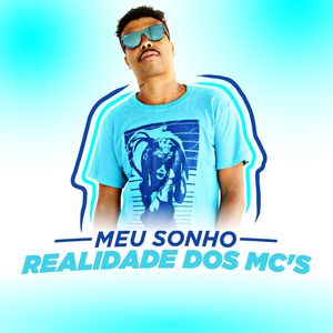 Meu Sonho Realidade dos Mcs